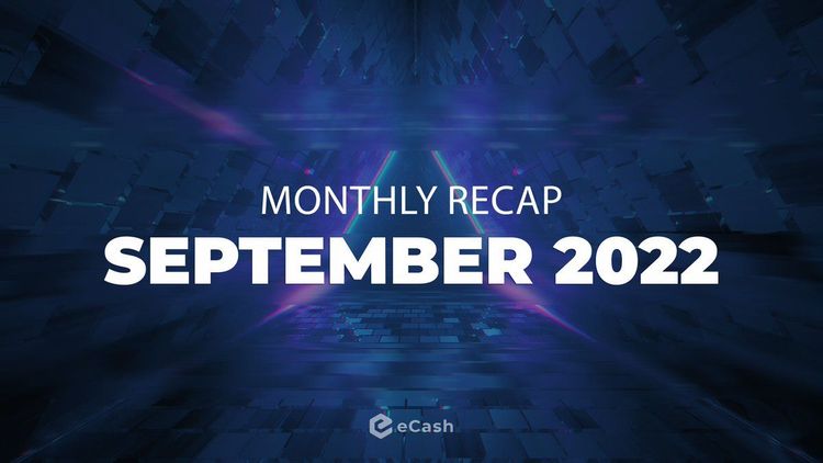 eCash Monthly Recap - September 2022