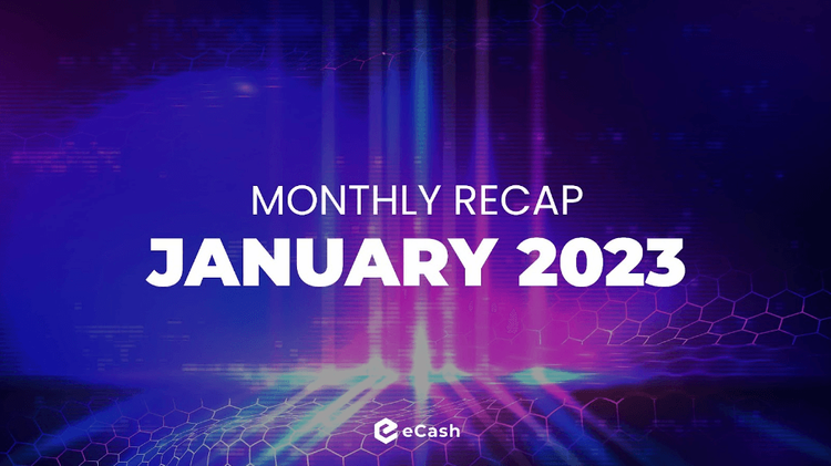 eCash Monthly Recap - January 2023