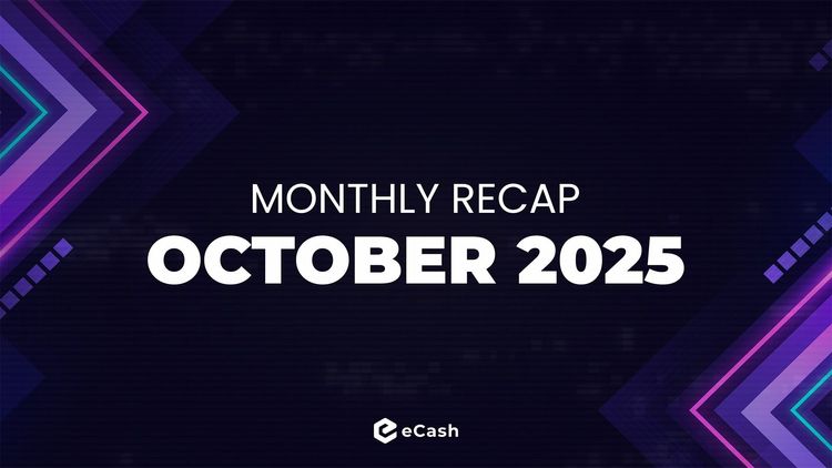 eCash Monthly Recap - October 2025