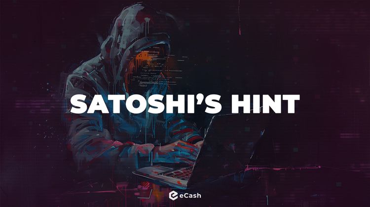 Satoshi’s Hint: How the Bitcoin Whitepaper Foreshadowed eCash Pre-Consensus