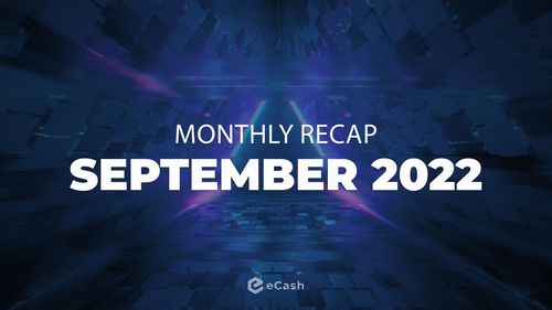 eCash Monthly Recap - September 2022