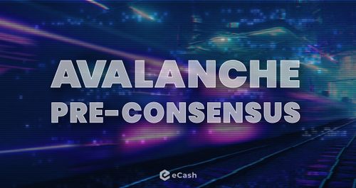 Sneak Peek: Avalanche Pre-Consensus on eCash