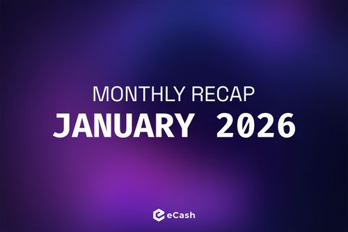 eCash Monthly Recap - January 2026